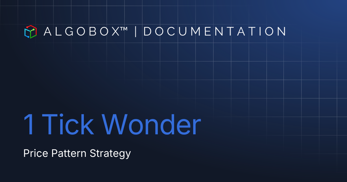 1 Tick Wonder | AlgoBox™ Documentation